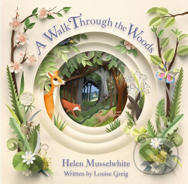 Kniha: A Walk Through The Woods (Louise Greig). Egmont Books, 2018 Kniha: A Walk Through The Woods (Louise Greig). Egmont Books, 2018