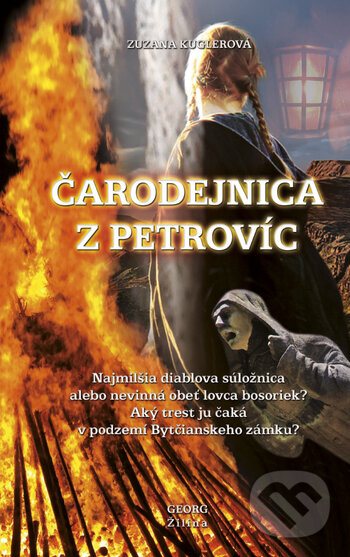 Kniha: Čarodejnica z Petrovíc (Zuzana Kuglerová). Georg, 2018 Kniha: Čarodejnica z Petrovíc (Zuzana Kuglerová). Georg, 2018
