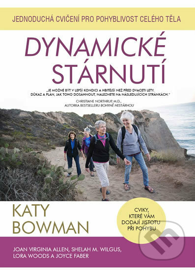 Kniha: Dynamické stárnutí (Katy Bowman). Edice knihy Omega, 2018 Kniha: Dynamické stárnutí (Katy Bowman). Edice knihy Omega, 2018