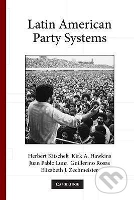 Kniha: Latin American Party Systems (Herbert Kitschelt). Cambridge University Press, 2010 Kniha: Latin American Party Systems (Herbert Kitschelt). Cambridge University Press, 2010