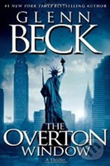Kniha: The Overton Window (Glenn Beck). , 2010 Kniha: The Overton Window (Glenn Beck). , 2010