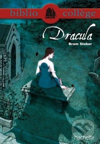 Kniha: Dracula (Bibliocollege) (Bram Stoker). , 2011 Kniha: Dracula (Bibliocollege) (Bram Stoker). , 2011