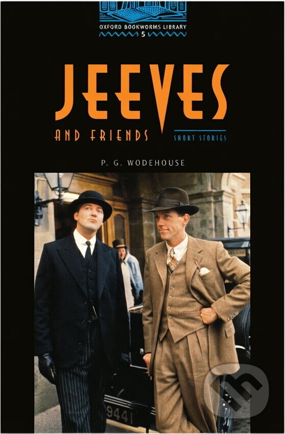 Kniha: Jeeves and friends (Grenville Pelham Wodehouse). Oxford University Press Kniha: Jeeves and friends (Grenville Pelham Wodehouse). Oxford University Press