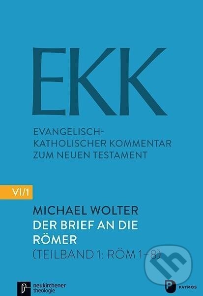 Kniha: Der Brief an die Römer (Michael Wolter). Pathmos, 2014 Kniha: Der Brief an die Römer (Michael Wolter). Pathmos, 2014