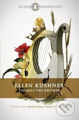 Kniha: Thomas the Rhymer (Ellen Kushner). , 2015 Kniha: Thomas the Rhymer (Ellen Kushner). , 2015