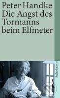 Kniha: Die Angst des Tormanns beim Elfmeter (Peter Handke). Suhrkamp Kniha: Die Angst des Tormanns beim Elfmeter (Peter Handke). Suhrkamp