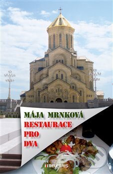 Kniha: Restaurace pro dva (Mája Mrnková). BELETRIS, 2015 Kniha: Restaurace pro dva (Mája Mrnková). BELETRIS, 2015