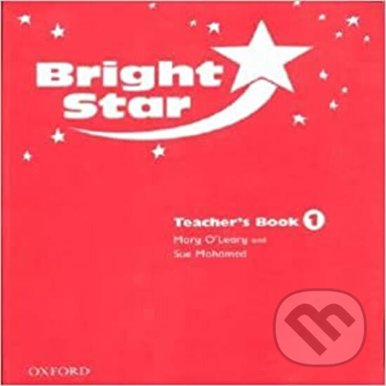 Kniha: Bright Star 1 Teacher´s Book (autorů kolektiv). Oxford University Press Kniha: Bright Star 1 Teacher´s Book (autorů kolektiv). Oxford University Press