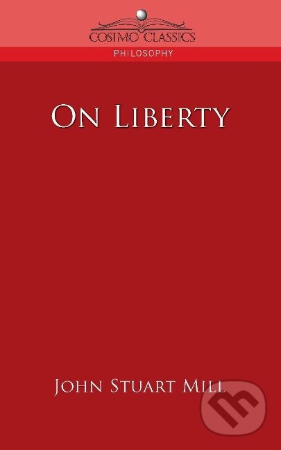 Kniha: On Liberty (John Stuart Mill). , 2005 Kniha: On Liberty (John Stuart Mill). , 2005