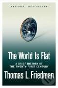 Kniha: The World Is Flat 3.0 (Thomas L. Friedman). , 2007 Kniha: The World Is Flat 3.0 (Thomas L. Friedman). , 2007