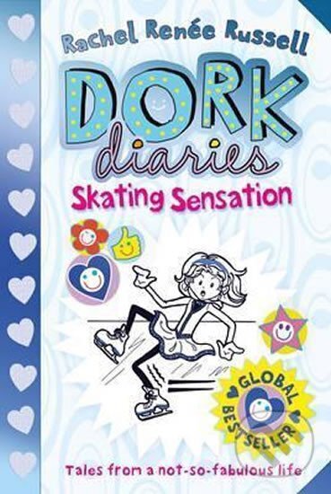 Kniha: Dork Diaries: Skating Sensation (Renée Rachel Russellová). Simon & Schuster, 2015 Kniha: Dork Diaries: Skating Sensation (Renée Rachel Russellová). Simon & Schuster, 2015