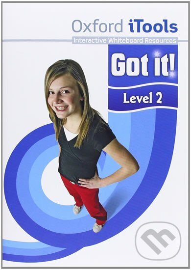 Kniha: Got It! 2 iTools (Philippa Bowen). Oxford University Press, 2011 Kniha: Got It! 2 iTools (Philippa Bowen). Oxford University Press, 2011