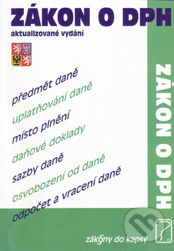 Kniha: Zákon o DPH (Poradce s.r.o.). Poradce s.r.o., 2005 Kniha: Zákon o DPH (Poradce s.r.o.). Poradce s.r.o., 2005