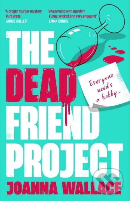 Kniha: The Dead Friend Project (Joanna Wallace). Profile Books, 2025 Kniha: The Dead Friend Project (Joanna Wallace). Profile Books, 2025