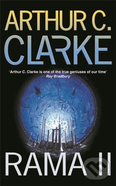 Kniha: Rama II (Gentry Lee a Sir Arthur C. Clarke). Gollancz, 2006 Kniha: Rama II (Gentry Lee a Sir Arthur C. Clarke). Gollancz, 2006