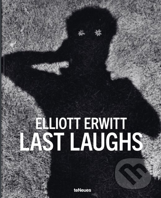 Kniha: Last Laughs (Elliott Erwitt). , 2024 Kniha: Last Laughs (Elliott Erwitt). , 2024