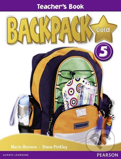 Kniha: BackPack Gold New Edition 5 Teacher´s Book (Diane Pinkley). Pearson, 2010 Kniha: BackPack Gold New Edition 5 Teacher´s Book (Diane Pinkley). Pearson, 2010