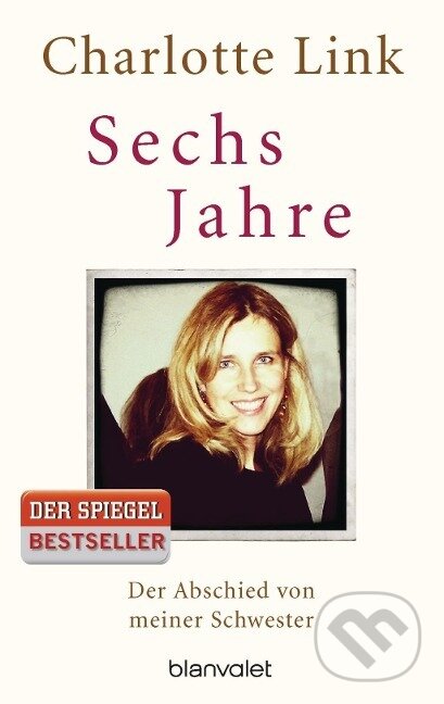 Kniha: Sechs Jahre (Charlotte Link). , 2016 Kniha: Sechs Jahre (Charlotte Link). , 2016