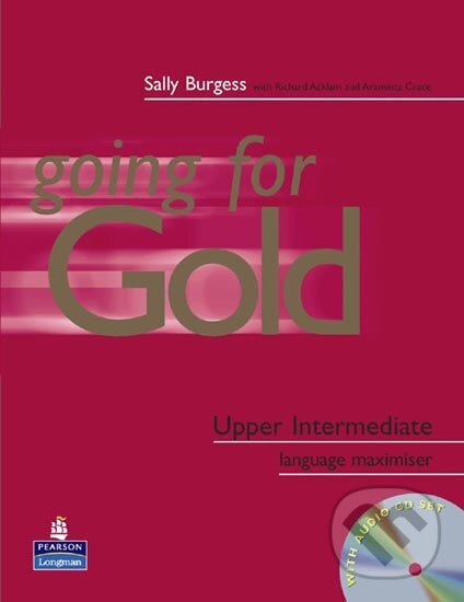 Kniha: Going for Gold Upper-Intermediate Language Maximiser w/ CD Pack (no key) (Sally Burgess). Pearson, 2003 Kniha: Going for Gold Upper-Intermediate Language Maximiser w/ CD Pack (no key) (Sally Burgess). Pearson, 2003