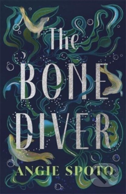 Kniha: The Bone Diver (Angie Spoto). Bonnier Books, 2024 Kniha: The Bone Diver (Angie Spoto). Bonnier Books, 2024
