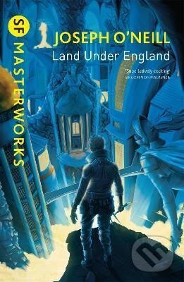 Kniha: Land Under England (Joseph O’Neill). , 2018 Kniha: Land Under England (Joseph O’Neill). , 2018