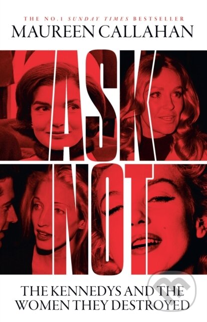 Kniha: Ask Not (Maureen Callahan). HarperCollins Publishers, 2025 Kniha: Ask Not (Maureen Callahan). HarperCollins Publishers, 2025