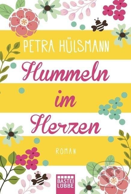 Kniha: Hummeln im Herzen (Petra Hülsmann). Lübbe, 2016 Kniha: Hummeln im Herzen (Petra Hülsmann). Lübbe, 2016