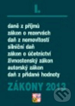 Kniha: Zákony 2013 I. (Poradce s.r.o.). Poradce s.r.o., 2013 Kniha: Zákony 2013 I. (Poradce s.r.o.). Poradce s.r.o., 2013