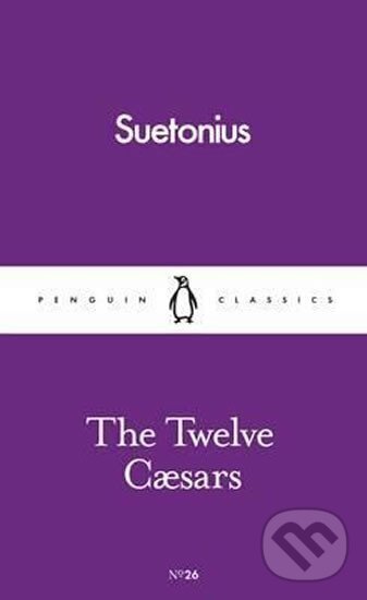 Kniha: The Twelve Caesars (Suetonius). Penguin Books Kniha: The Twelve Caesars (Suetonius). Penguin Books