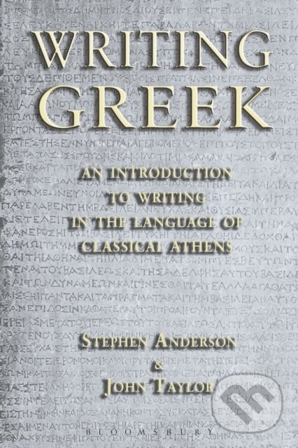 Kniha: Writing Greek (Dr John Taylor a Stephen Anderson). , 2011 Kniha: Writing Greek (Dr John Taylor a Stephen Anderson). , 2011