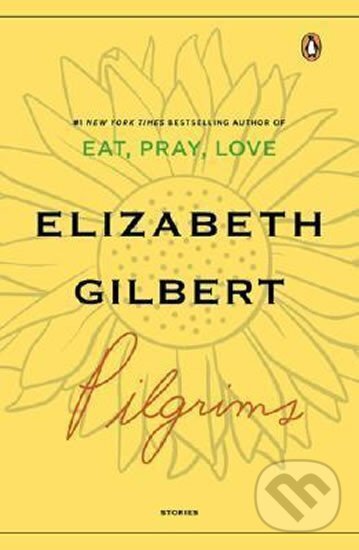 Kniha: Pilgrims (Elizabeth Gilbert). Folio, 2007 Kniha: Pilgrims (Elizabeth Gilbert). Folio, 2007