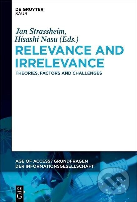 Kniha: Relevance and Irrelevance (Jan Strassheim). De Gruyter, 2024 Kniha: Relevance and Irrelevance (Jan Strassheim). De Gruyter, 2024