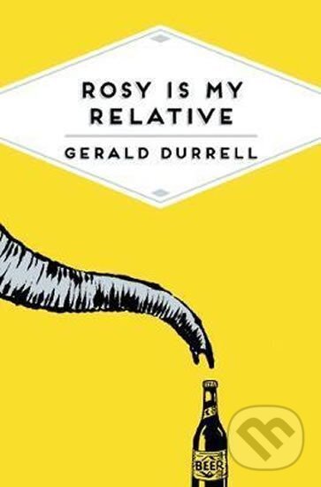 Kniha: Rosy Is My Relative (Gerald Durrell). Pan Macmillan, 2017 Kniha: Rosy Is My Relative (Gerald Durrell). Pan Macmillan, 2017
