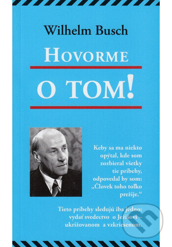 Kniha: Hovorme o tom! (Wilhelm Busch). ViViT, 2015 Kniha: Hovorme o tom! (Wilhelm Busch). ViViT, 2015