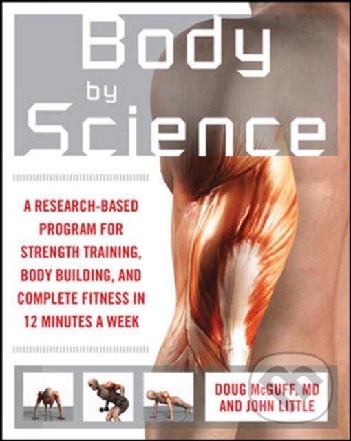 Kniha: Body by Science (Mcguff). McGraw-Hill, 2008 Kniha: Body by Science (Mcguff). McGraw-Hill, 2008