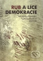 Kniha: Rub a líce demokracie (Milan Katuninec a Tomáš Zálešák). Trnavská univerzita - Filozofická fakulta, 2006 Kniha: Rub a líce demokracie (Milan Katuninec a Tomáš Zálešák). Trnavská univerzita - Filozofická fakulta, 2006