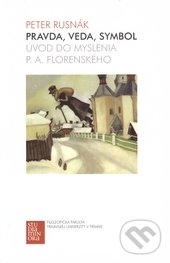 Kniha: Pravda, veda, symbol (Peter Rusnák). Trnavská univerzita - Filozofická fakulta, 2008 Kniha: Pravda, veda, symbol (Peter Rusnák). Trnavská univerzita - Filozofická fakulta, 2008