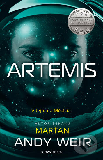 Kniha: Artemis (Andy Weir). Knižní klub, 2018 Kniha: Artemis (Andy Weir). Knižní klub, 2018