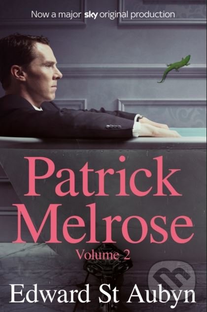 Kniha: Patrick Melrose (Edward St. Aubyn). Picador, 2018 Kniha: Patrick Melrose (Edward St. Aubyn). Picador, 2018