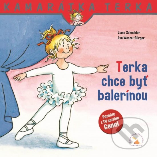 Kniha: Terka chce byť balerínou (Liane Schneider a Eva Wenzel-Bürger). Verbarium, 2018 Kniha: Terka chce byť balerínou (Liane Schneider a Eva Wenzel-Bürger). Verbarium, 2018