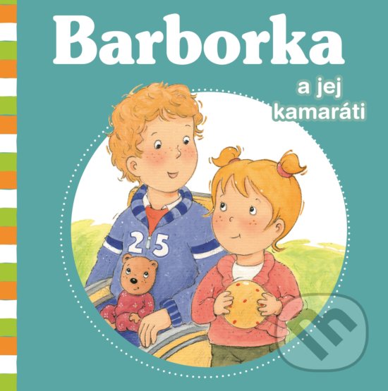 Kniha: Barborka a jej kamaráti (Aline de Pétigny a Nancy Delvaux). Fortuna Libri, 2018 Kniha: Barborka a jej kamaráti (Aline de Pétigny a Nancy Delvaux). Fortuna Libri, 2018