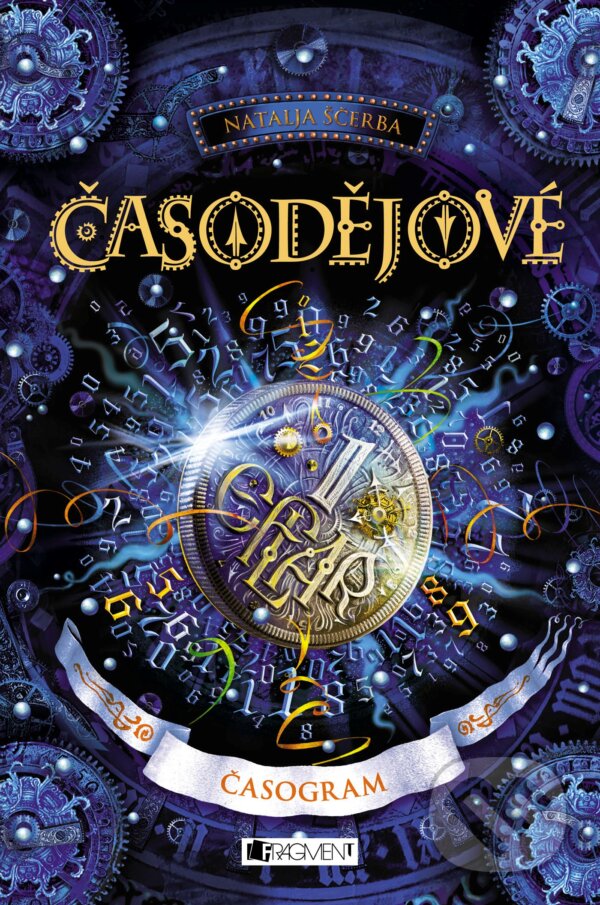 Kniha: Časodějové: Časogram (Natalja Ščerba). Nakladatelství Fragment, 2018 Kniha: Časodějové: Časogram (Natalja Ščerba). Nakladatelství Fragment, 2018