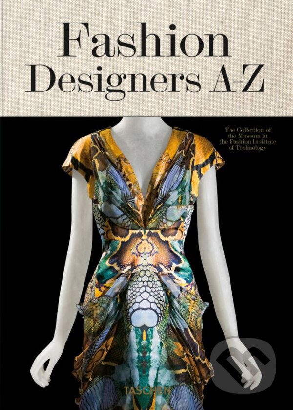 Kniha: Fashion Designers A-Z (Valerie Steele). Taschen, 2018 Kniha: Fashion Designers A-Z (Valerie Steele). Taschen, 2018