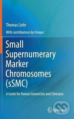 Kniha: Small Supernumerary Marker Chromosomes (sSMC) (Thomas Liehr). Springer London, 2011 Kniha: Small Supernumerary Marker Chromosomes (sSMC) (Thomas Liehr). Springer London, 2011