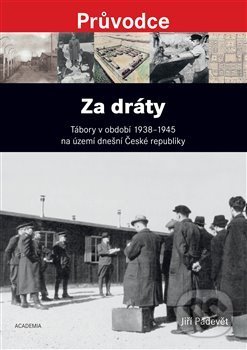 Kniha: Za dráty (Jiří Padevět). Academia, 2018 Kniha: Za dráty (Jiří Padevět). Academia, 2018