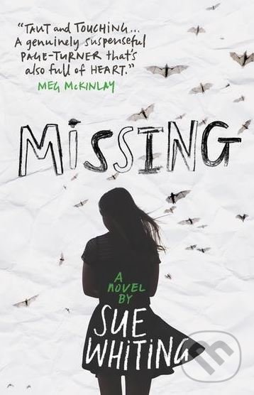 Kniha: Missing (Sue Whiting). Walker books, 2018 Kniha: Missing (Sue Whiting). Walker books, 2018