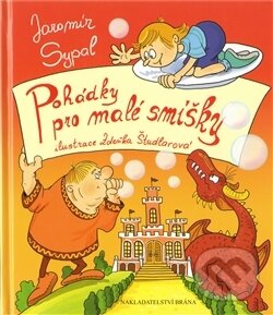Kniha: Pohádky pro malé smíšky (Jaromír Sypal). Brána, 2011 Kniha: Pohádky pro malé smíšky (Jaromír Sypal). Brána, 2011