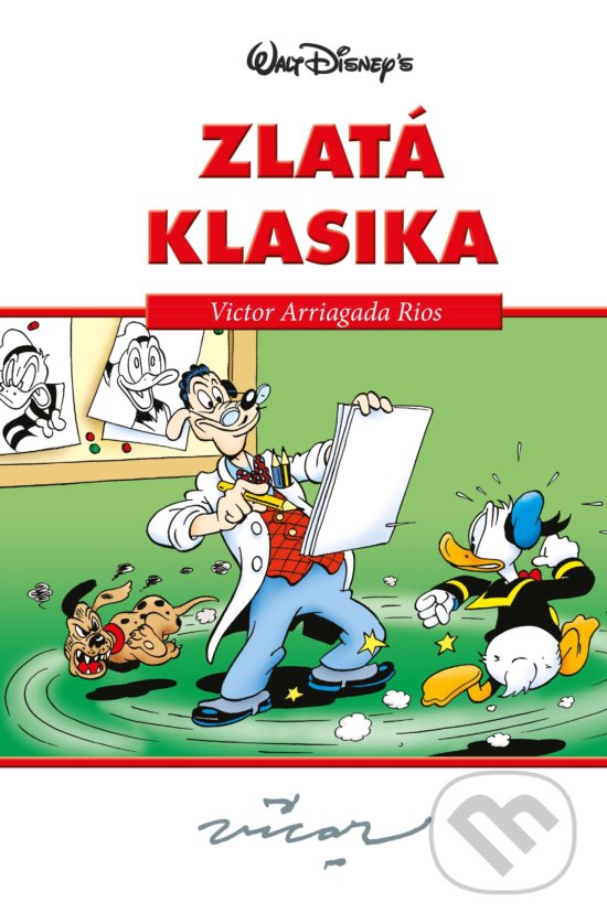 Kniha: Disney: Zlatá klasika 4 (Victor Arriagada Rios). Egmont ČR, 2018 Kniha: Disney: Zlatá klasika 4 (Victor Arriagada Rios). Egmont ČR, 2018