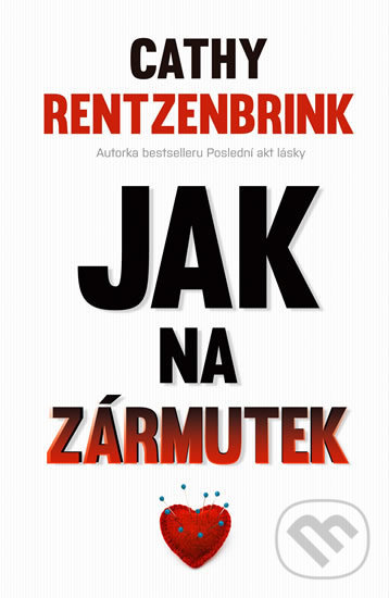 Kniha: Jak na zármutek (Cathy Rentzenbrink). BETA - Dobrovský, 2018 Kniha: Jak na zármutek (Cathy Rentzenbrink). BETA - Dobrovský, 2018