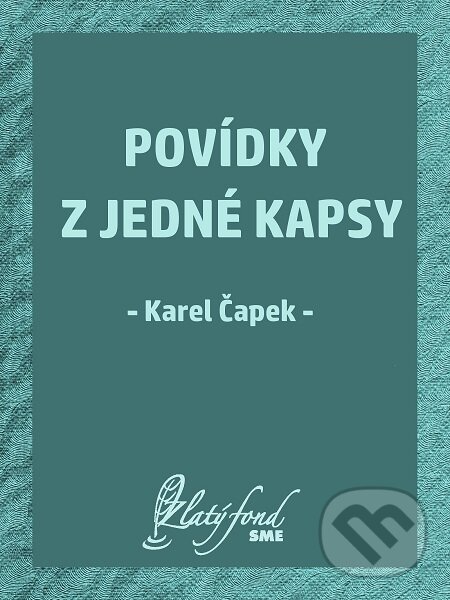 Povídky z jedné kapsy - Karel Čapek, Petit Press